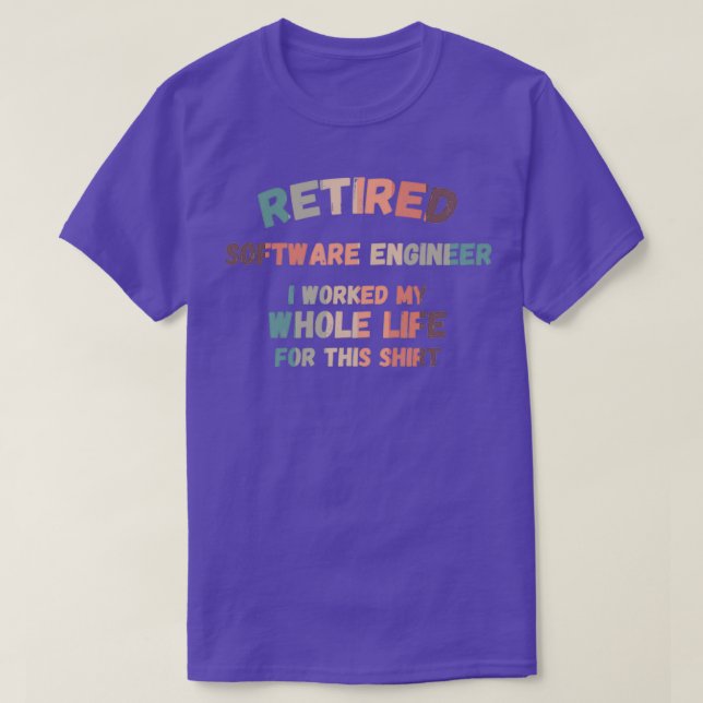 Camiseta Engenheiro De Software Aposentado Eu Trabalhei Tod (Frente do Design)