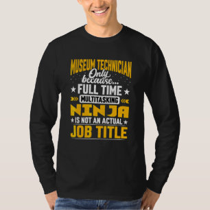 Camiseta Engenheiro do Museu Technician Job Title