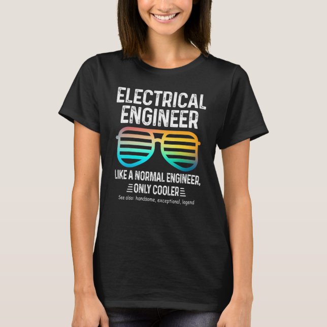 Camiseta Engenheiro Elétrico Como Um Engenheiro Normal Apen (Frente)