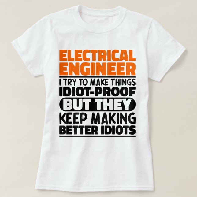 Camiseta Engenheiro Elétrico Que Tento Engraçado (Frente do Design)
