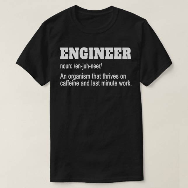 Camiseta Engenheiro Engraçado engenheiro Um Organismo Que S (Frente do Design)