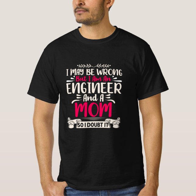 Camiseta Engenheiro Eu Sou Um Engenheiro E Uma Mãe (Frente)