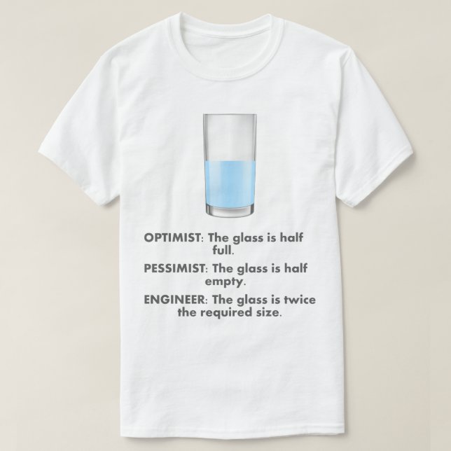 Camiseta Engenheiro Humor T-Shirt Otimista Pessimista (Frente do Design)