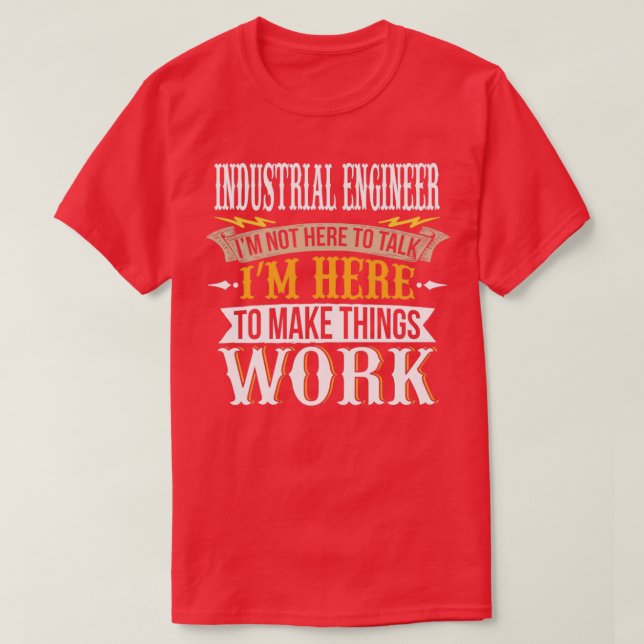 Camiseta Engenheiro industrial não estou aqui para falar qu (Frente do Design)