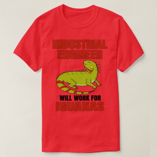 Camiseta Engenheiro Industrial Vai Funcionar Para Iguanas (Frente do Design)