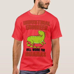 Camiseta Engenheiro Industrial Vai Funcionar Para Iguanas