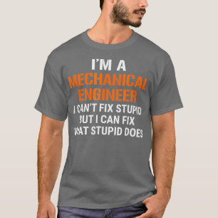Camiseta Engenheiro Mecânico Engraçado Eu Não Consigo Fi Te