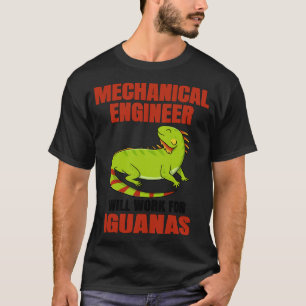 Camiseta Engenheiro Mecânico Funcionará Para Iguanas