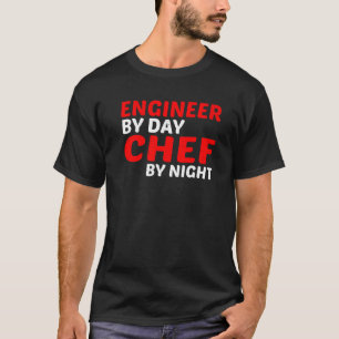Camiseta Engenheiro Por Dia Chef Por Noite
