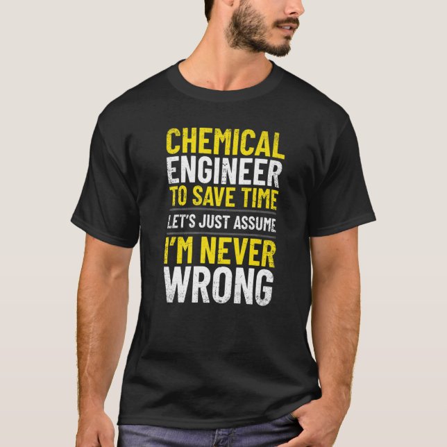 Camiseta Engenheiro químico Nunca estou errado com a Appa d (Frente)