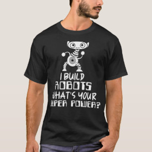 Camiseta Engenheiro Robótico I Construi Robôs 