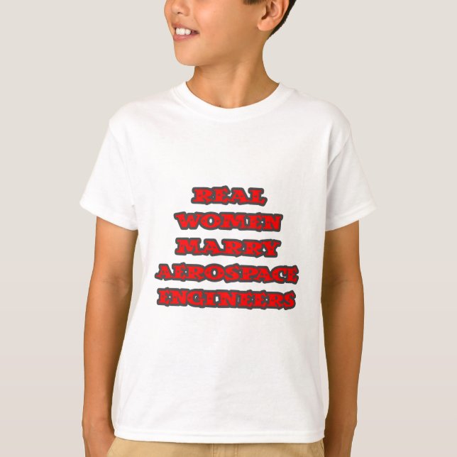 Camiseta Engenheiros aeroespaciais Casados de mulheres reai (Frente)