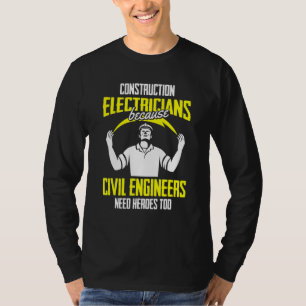Camiseta Engenheiros Civis Precisam de Heróis Eletricista