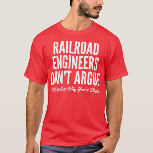 Camiseta Engenheiros de ferrovia Donx27t Argue Eles Explica