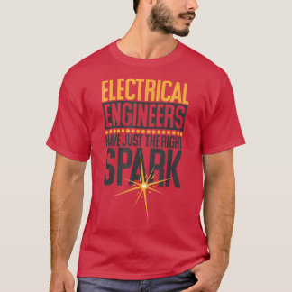 Camiseta Engenheiros Elétricas Têm Apenas A Faísca Certa, E