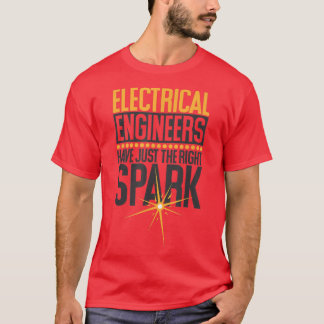 Camiseta Engenheiros Elétricas Têm Apenas A Faísca Certa, E