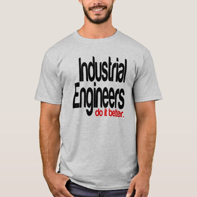 Camiseta Engenheiros Industriais Fazem Melhor (Frente)