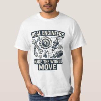 Camiseta Engenheiros reais fazem o mundo mover