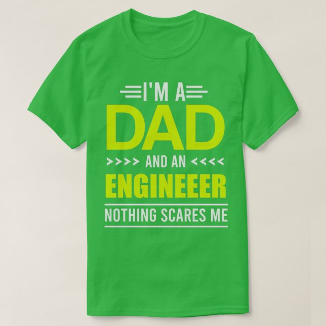 Camiseta Engineer Day Im a Dad and an Engineer Funny Gift (Frente do Design)