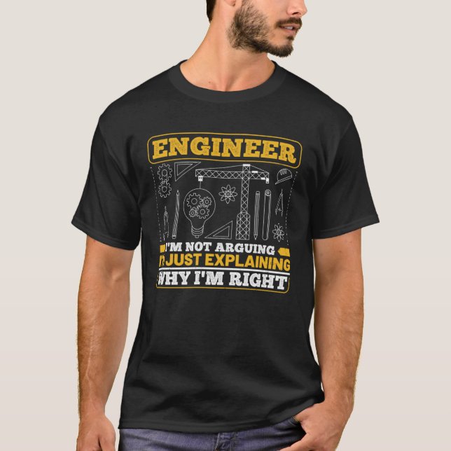 Camiseta Engineer I m Not Arguing I m Just Explaining Why I (Frente)