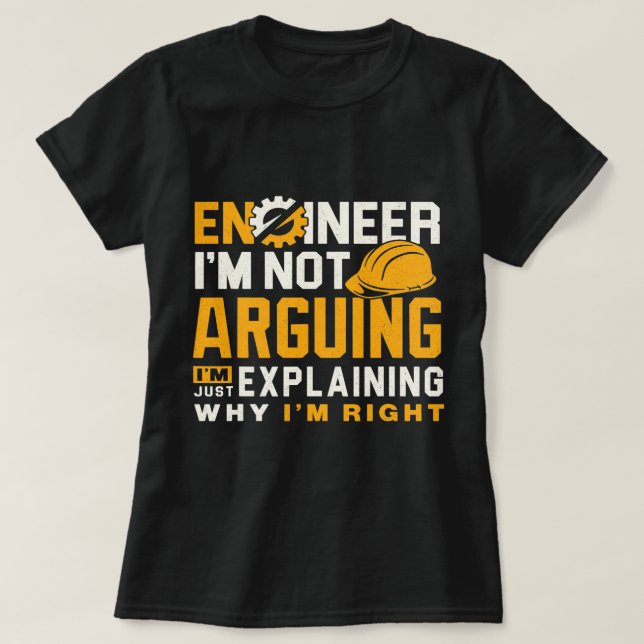 Camiseta Engineer Im not arguing funny engineering quote en (Frente do Design)
