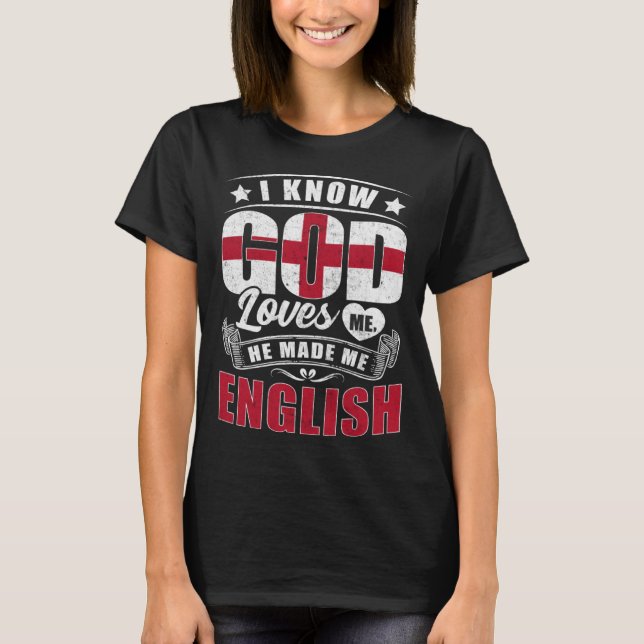 Camiseta England Flag God Loves Me  English (Frente)