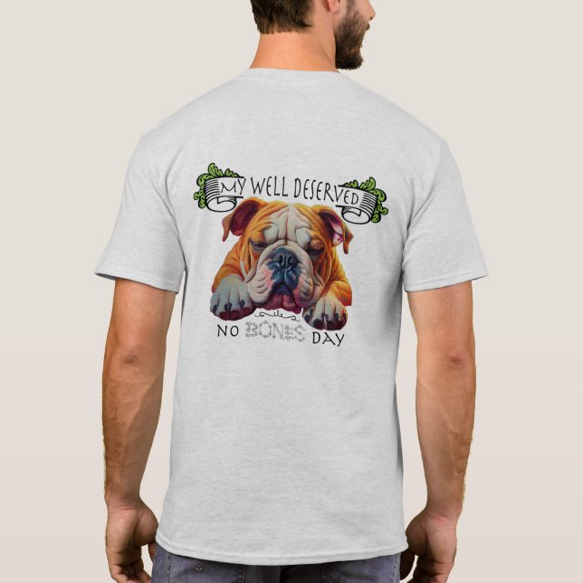 Camiseta English Bull Dog Enjoying A Bone Day (Verso)