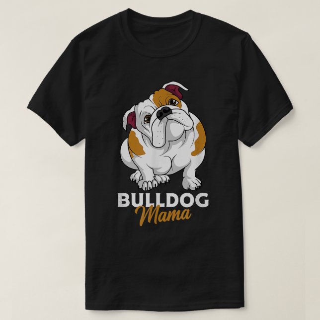 Camiseta English Bulldog Mama Cute Bully Dog Mom Funny Wome (Frente do Design)