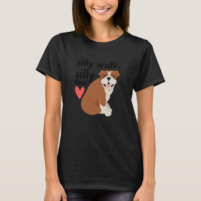 Camiseta English Bulldog Silly Walk Silly Face (Frente)