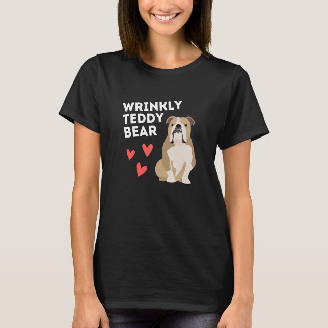 Camiseta English Bulldog Wrinkly Teddy Bear (Frente)