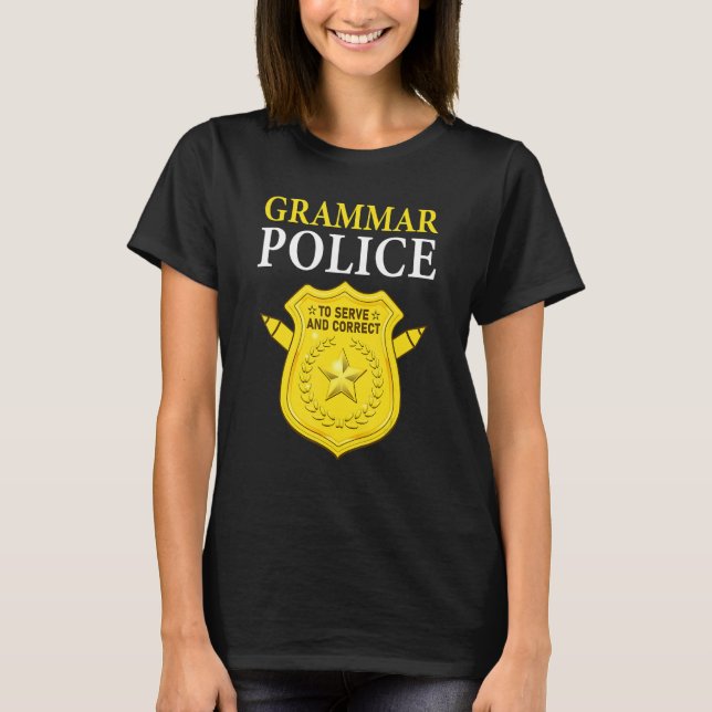Camiseta English Teacher Joke Grammar Police To Serve And C (Frente)