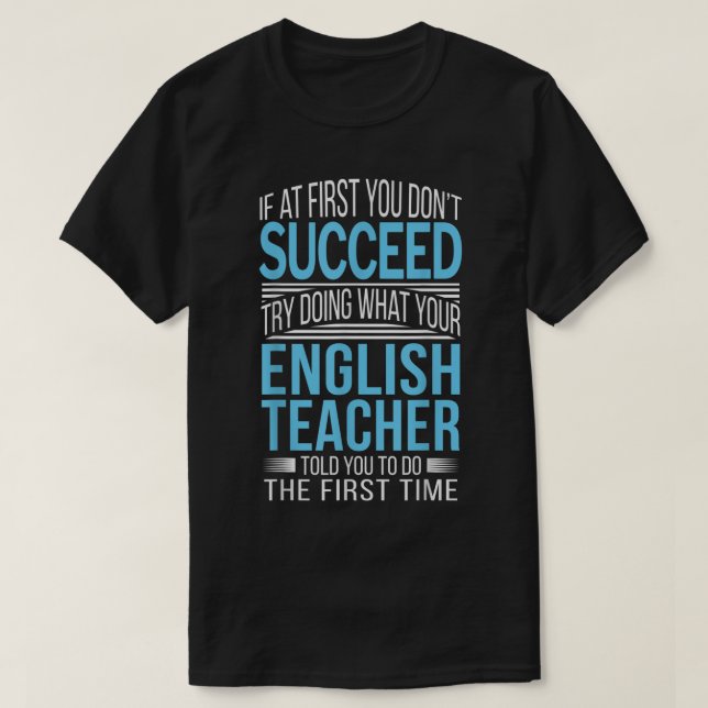 Camiseta English Teacher T-Shirt If at first you do not suc (Frente do Design)