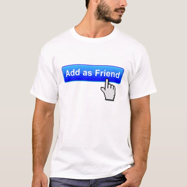 Camiseta engraçada Adicionar Amigo (Frente)