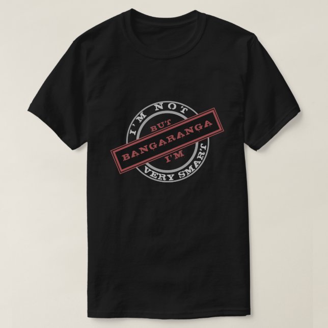 Camiseta Engraçada Bangaranga (Frente do Design)