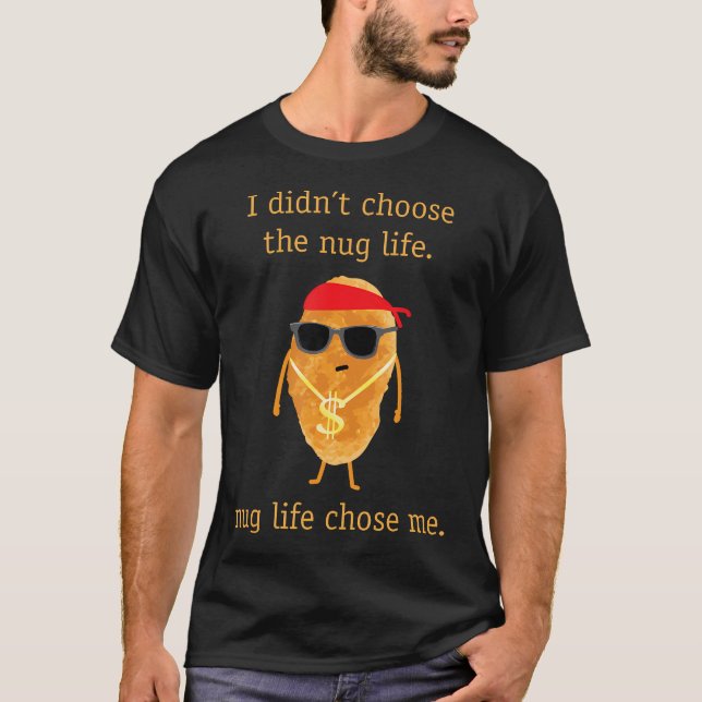 Camiseta Engraçada Camisa Nug Life Chickget Tshirt (Frente)