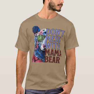 Camiseta Engraçada citação do Urso da Mamãe, não se meta co