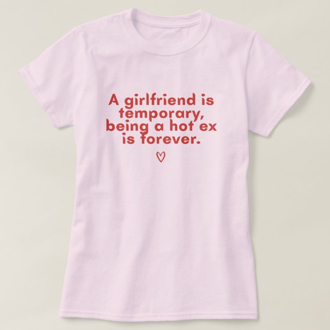 Camiseta engraçada com citação de ex quente para m (Frente do Design)