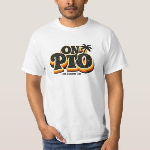 Camiseta engraçada com citação de PTO”-“Camiseta g