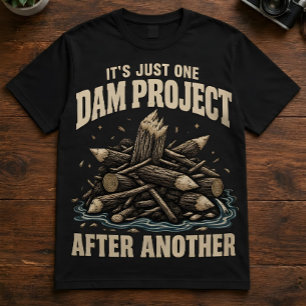 Camiseta engraçada com projeto de barragem de cast