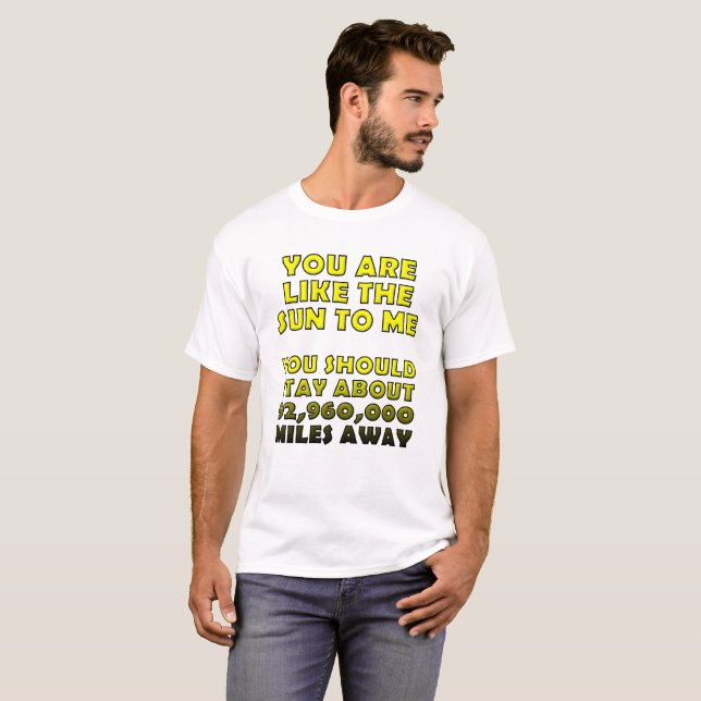 Camiseta engraçada como o Sol (Frente Completa)