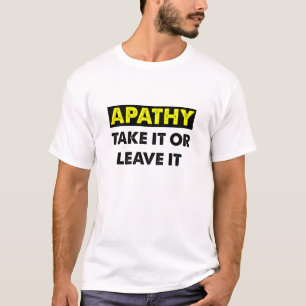 Camiseta engraçada da apatia
