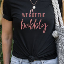 Camiseta Engraçada da Noiva com Bubbly