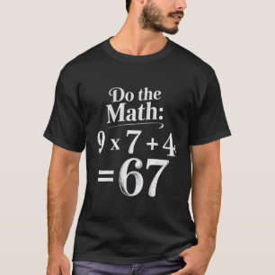Camiseta engraçada de 67º aniversário Faça as cont