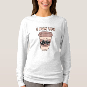 Camiseta engraçada de amante de café Eu possuo voc
