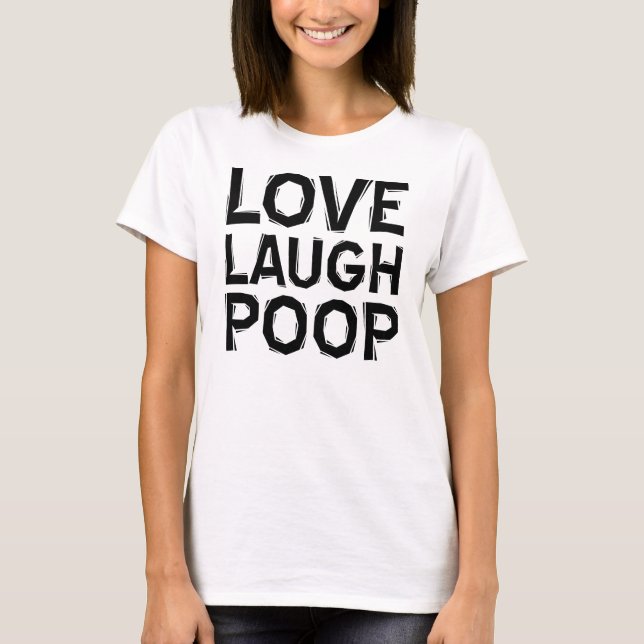 Camiseta engraçada de amor e cocô - Frases e citaç (Frente)