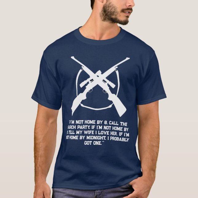 Camiseta Engraçada de Caça - Se Eu Não Estiver em  (Frente)