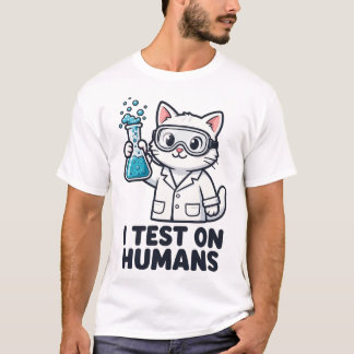 Camiseta Engraçada de Cientista que Testa em Human
