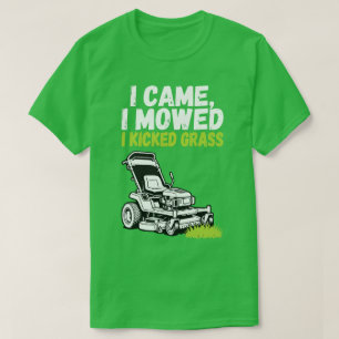 Camiseta engraçada de cortar grama - Eu vim, eu co