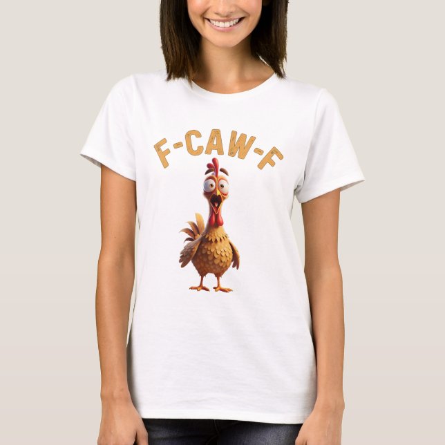 Camiseta engraçada de frango f caw f (Frente)