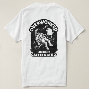 Camiseta engraçada de humor sob cafeína e sobrecar